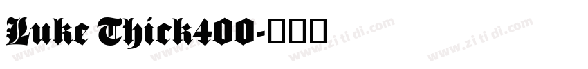 Luke Thick400字体转换